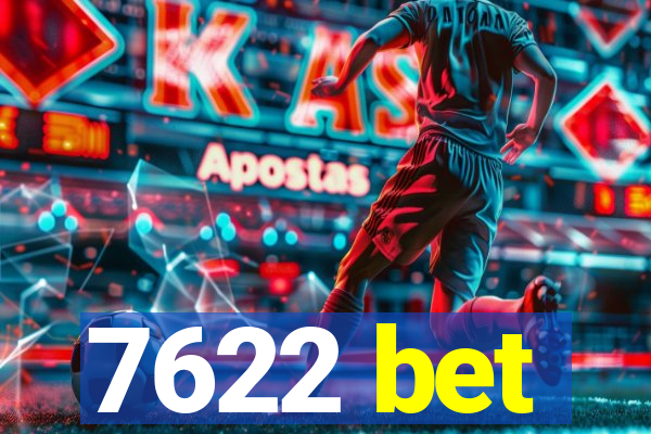 7622 bet